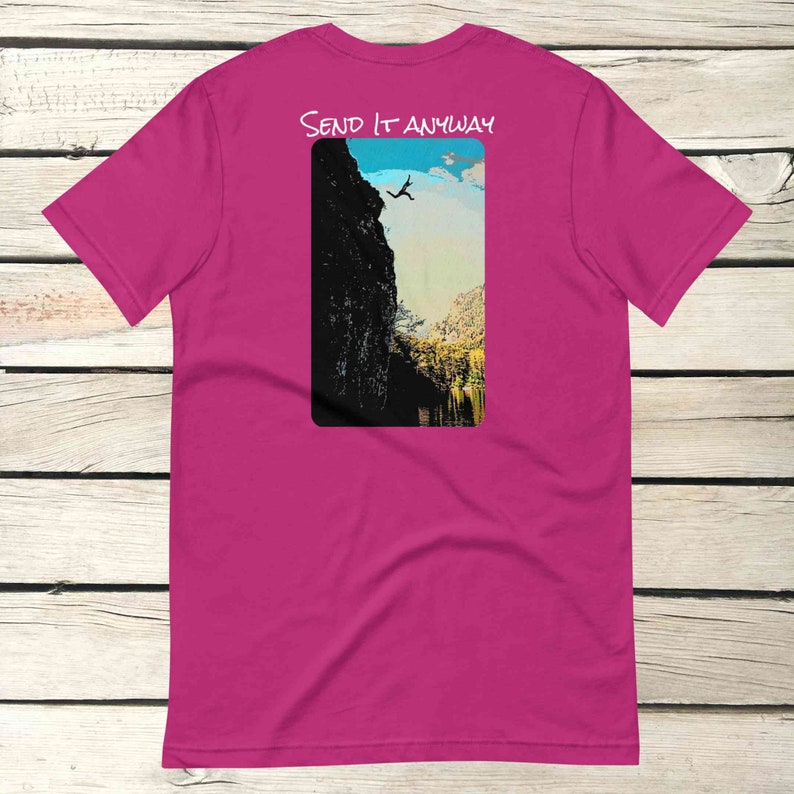 Cliff Jumping T-shirt Adventure Extreme Sports Outdoorsy Adrenaline Casual Unisex Tee Motivational Inspirational Send It Anyway Tshirt image 6