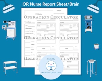 Operating Room Nursing Report Sheet | Perioperative Report Sheet | OR Nurse Brain | OR Nurse Handoff Sheet | PreOp, IntraOp, PaCu (PDF File)
