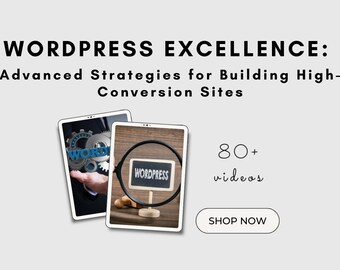 Advanced WordPress Mastery Course: Build High-Converting Sites - No Coding Required - Video Tutorials for Entrepreneurs & Marketers