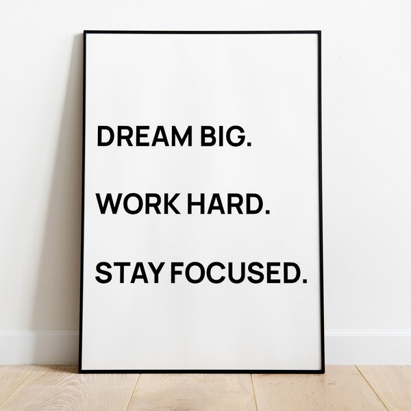 Dream Big, Work Hard, Stay Focused, Herunterladbar Druck, Kinderzimmer Dekor, Schlafzimmer Dekor, Mädchenzimmer Poster, Jungenzimmer, Print