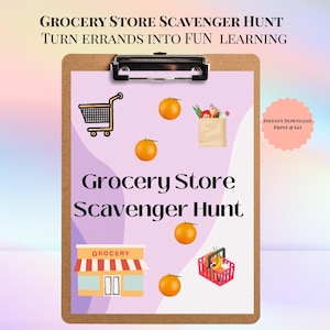 May include: A clipboard with a purple background features a grocery store scavenger hunt theme. The text reads "Grocery Store Scavenger Hunt" and "Turn Errands Into Fun Learning." Illustrations include oranges, a shopping cart, and a grocery store.