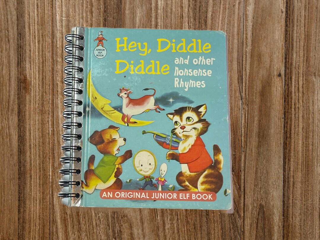 Hey Diddle Diddle Nursery Rhyme Journal, Repurposed Original Junior Elf