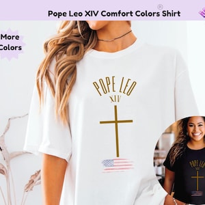 Pope Leo Comfort Colors T-shirt For Her Religious Shirt Vintage Style Pope Tee Shirt For New Pope Leo