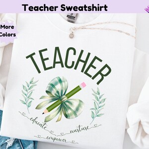 Teacher Sweatshirt: Back To School Gift - White or Green