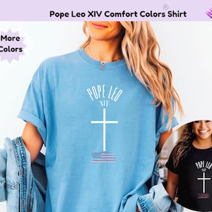 Pope Leo Comfort Colors T-shirt For Her Religious Shirt Vintage Style Pope Tee Shirt For New Pope Leo
