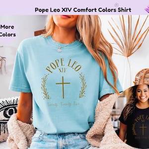 Pope Leo Comfort Colors T-shirt For Her Religious Shirt Vintage Style Pope Tee Shirt For New Pope Leo