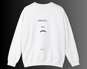 HAPPY SAD SWEATSHIRT (Unisex Heavy Blend™ Crewneck Sweatshirt) Classic Black T-Shirt, Short Sleeve Tee, Basic Cotton Shirt, Unisex Shirt,