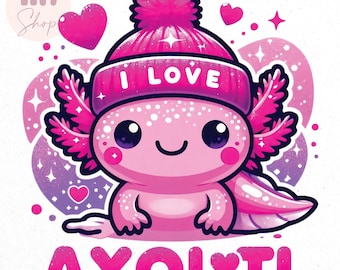 Cute axolotl, I love axolotl shirt design, png, shirt design, sublimation designs, sublimation png, kids shirt png, cute shirts, axolotl png