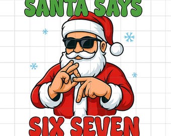 Papai Noel Diz Seis Sete PNG | Natal Engraçado | Natal Moderno | 67 | Seis Sete | Papai Noel | Popular | Sarcástico | Atrevido | Sarcástico | PNG