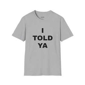 I TOLD YA | Challengers Official T shirt | Movie T shirt