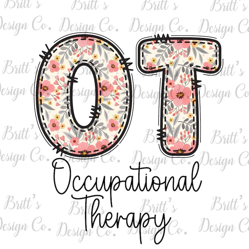 Occupational Lettering Floral Occupational Therapy PNG: OT Design (digital Download) - Etsy