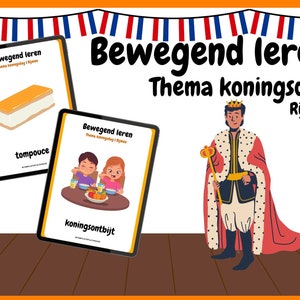 May include: Two illustrated cards with the text "Beweegend leren" and the theme "Koningsdag" with rhyming words. The first card shows a tompouce, a Dutch pastry. The second card shows two children eating a king's breakfast. The cards are on a wooden surface with a cartoon king in the background.