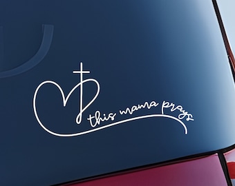 This Mama Prays Decal, Christian Car Decal, Christian Sticker, Faith Based, Chrisitan Mom, Vinyl Car Decal, Waterproof Sticker, God is Good