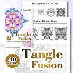 May include: A collection of printable pages titled Tangle Fusion: Mindful Lines, featuring 40 patterns. The cover displays a colorful mandala design with the text AB Trimook Club, Tangle Fusion, and 40 Patterns. The interior pages show black and white line art designs on a grid background.