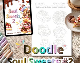 Soul Sweets 2 Kawaii Dessert Doodle Arbeitsblätter PDF, 120 süße Leckereien zum Nachverfolgen und Ausmalen, achtsames Zeichnen, gemütliche Kunsttherapie