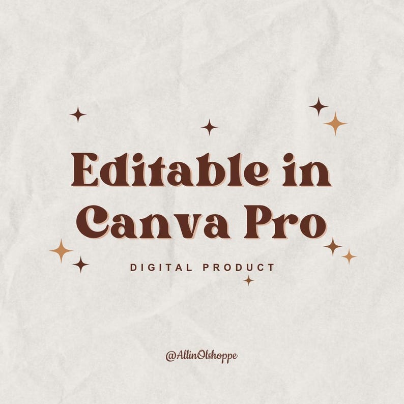 May include: Editable in Canva Pro digital product text on a white textured background with gold stars.