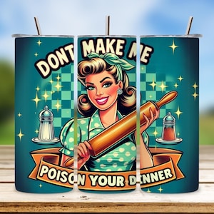 Retro Housewife Tumbler PNG, Sarcastic Tumbler Wrap, Funny Snarky Quote Tumbler, 20 Oz Skinny Sublimation Design, Digital Download File