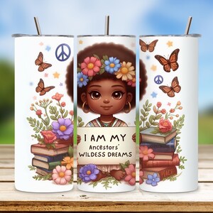 Ancestors Wildest Dreams Tumbler Wrap, 20 Unzen Skinny Tumbler Sublimation PNG, Black Girl Magic Art, Afrocentric Digital Download