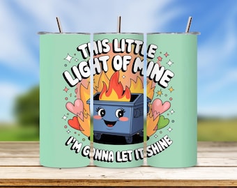 Funny Dumpster Fire 20oz Tumbler Wrap, Sublimation PNG (Digital Download)