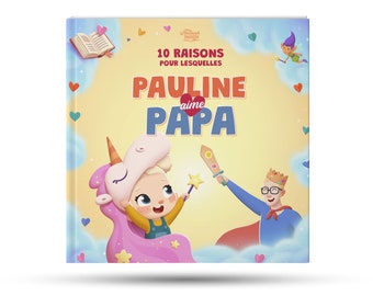 Hourra Héros | Livre personnalisé pour Papa + enfant | 10 raisons pour lesquelles j'aime Papa - Le cadeau parfait pour la fête des pères.