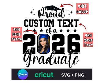 Proud 2026 Graduate Customize, Graduation Svg, Proud Senior Svg, Senior Family Svg, Graduate Svg, 2026 Graduation Photo, DIY, Canva Editable