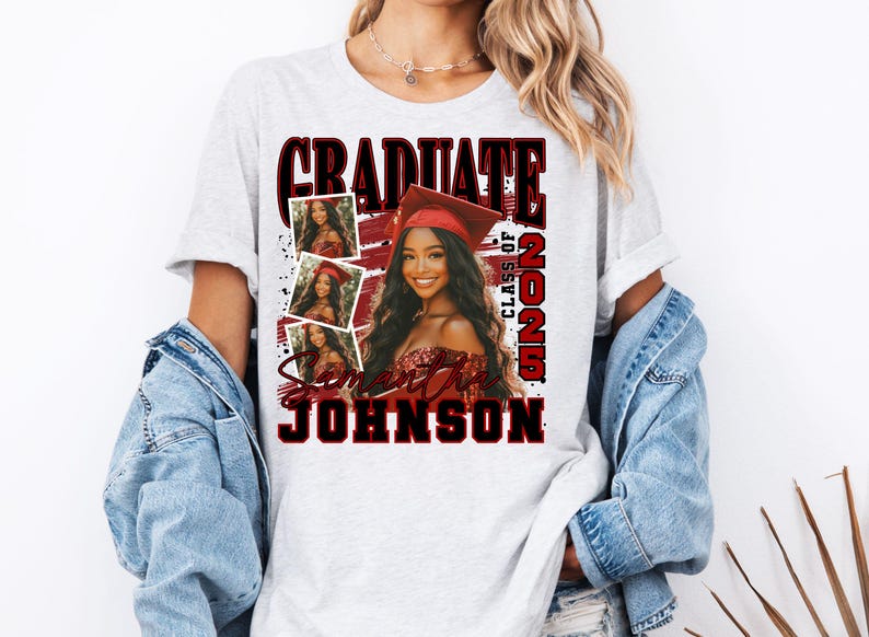 May include: A white t-shirt with a red and black graphic design that says "Graduate Class of 2022" and "Samantha Johnson". The graphic includes a photo of a woman wearing a graduation cap and gown.