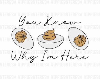 Deviled Egg svg, je weet waarom ik hier ben svg, grappige Thanksgiving svg, retro herfst svg, svg-bestanden voor de cricut, png-sublimatieontwerp, download