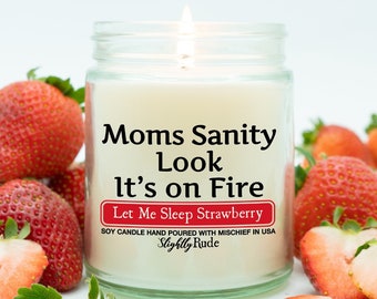 Moms Sanity, Look It's On Fire, Funny Candle, Hilarious Mother's Day Gift, Mom Candle, Funny Mother's Day Gift