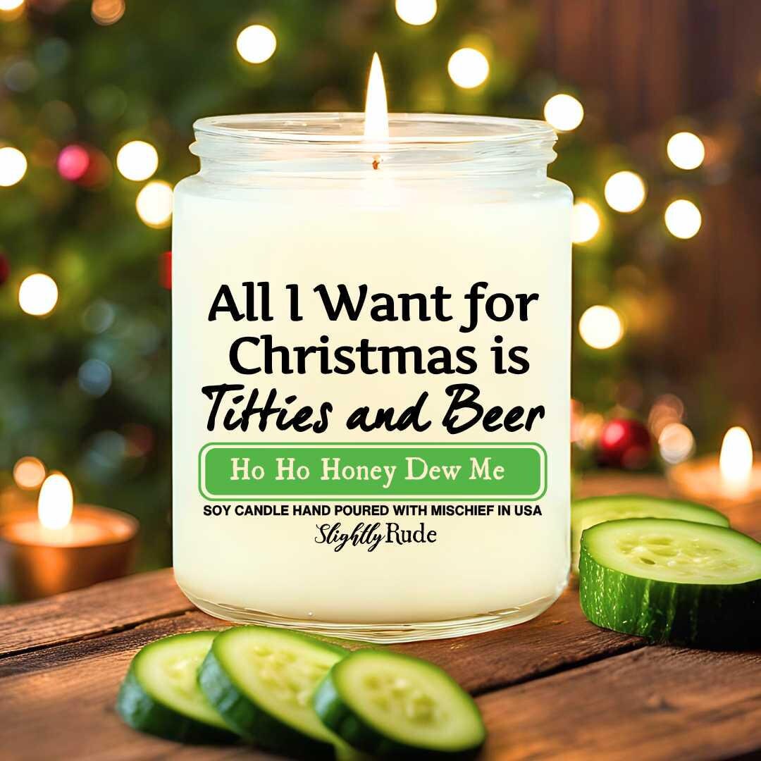 All I Want for Christmas is Tittis & Beer Candle Naughty Christmas Gift Husband to Wife or