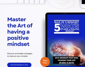May include: A blue and white digital tablet displaying an ebook cover with the title "Rule of 5 Mindset 5 Ways to Gain a Positive Mindset". The ebook cover features a stylised image of a brain with a hand pointing at it. The text "An E-Booklet That Will Change Your Life In Only 5 Days!" is also on the cover. The ebook is by Barbara Ablaza.