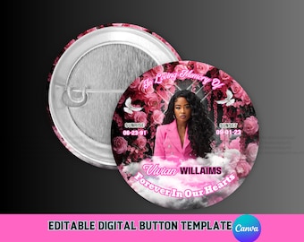 May include: A round button with a pink and floral design, featuring the text "In Loving Memory Of" and "Forever In Our Hearts." The button includes a portrait of a woman and the dates "06-23-91" and "09-01-23."