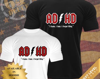 I Came I Saw I Forgot Why ADHD Funny T-Shirt, ADHD Humor Graphic Tee ,Hilarious, Athletic Fit T-Shirt, Durable, Lightweight