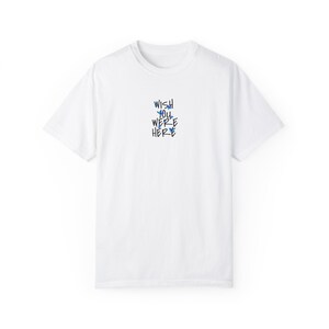 desearía que estuvieras aquí camiseta