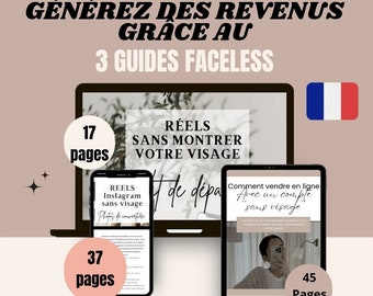 3 GUIDES FACELESS 100% droit de revente en français