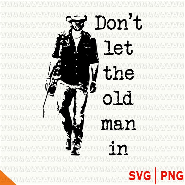 Don't let the old man in Svg Png, Don't let the old man in Vintage American flag T-Shirt, Toby Keith, To Toby png, digital download