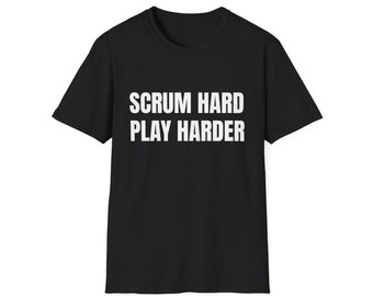Scrum Hard Play Harder Funny Rugby T-Shirt, Six Nations, Rugby Union League, in black and all sizes