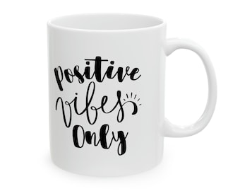Taza de vibraciones positivas solamente, taza de vibraciones positivas, taza de positividad, taza de cerámica, taza de café, regalos para ella