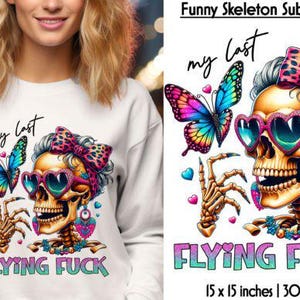 Sarcastic Skeleton PNG, Snarky Skeleton. Png Funny Adult Shirt Design Attitude Png Snarky Png Sarcastic Sayings Sublimation shirt.