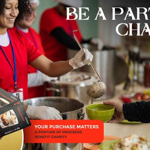 May include: A group of volunteers in red shirts serve food to a person in need. The text "BE A PART OF CHANGE" and "YOUR PURCHASE MATTERS A PORTION OF PROCEEDS BENEFIT CHARITY" is displayed on the image.