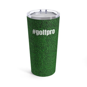 Tumbler 20oz, Golf-Pro, Golf Ball, Golf Professional, Green, Golfing, Golfing Tumbler, Fun Tumbler, Grass Tumbler, Golf Pro, Him/Her, Dad
