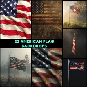 May include: 25 American flag backdrops. The images show different variations of the American flag, including a waving flag, a distressed flag, and a flag with a wooden background.