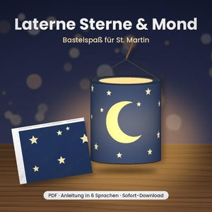 May include: A cylindrical lantern featuring a dark blue background with a yellow crescent moon and stars, accompanied by a printed instruction sheet. The text reads: Laterne Sterne & Mond, Bastelspaß für St. Martin, PDF - Anleitung in 6 Sprachen - Sofort-Download.