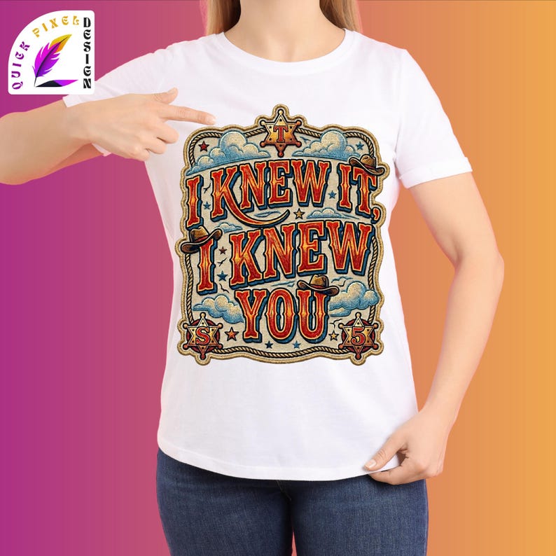 Retro western-style typography design featuring the phrase “I Knew It, I Knew You” in bold vintage red and orange lettering with blue shadows. The artwork includes cowboy hats, sheriff badges, stars, clouds, rope border details, and a rustic cowboy theme, making it ideal for a 5th birthday shirt, western birthday party, family matching apparel, and print-on-demand products.