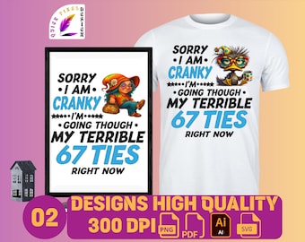 Meme divertido del 67 en PNG | Lo siento, estoy de mal humor | Corbatas del 67 en SVG, PNG, AI y PDF | Diseño de moda para TikTok | Regalo para abuelos de la Generación Z