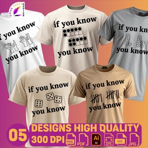 May include: Five t-shirts with the phrase "if you know, you know" and different graphic representations. The designs include hand gestures, a ten-frame, dice, tally marks, and building blocks. The shirts are white, beige, gray, and tan.