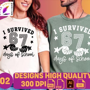I Survived 67 Days of School PNG SVG pdf, Funny 6 7 Meme hands | Viral Six Seven Quote Humor | 6 7 tiktok trend | design by QuickPixelDesign