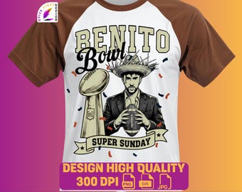 Benito Bowl PNG | Parodia del Super Bowl 2026 | Descarga digital, camiseta de aficionado al fútbol americano | Fútbol americano PNG | Camiseta del espectáculo de medio tiempo del día del partido PNG