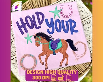 ¡Alto a tus caballos! PNG SVG JPG | Diseño de caballo moderno, coqueto y preppy | Gráfico viral de rodeo | Descarga instantánea