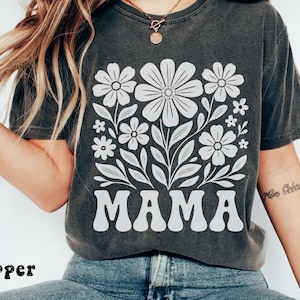 Comfort Colors' Vintage Blumen Mama T-Shirt: Trendy Mama Frühling T-Shirt, Mama T-Shirt, Wildblumen Mama T-Shirt, Starke Frau Shirt