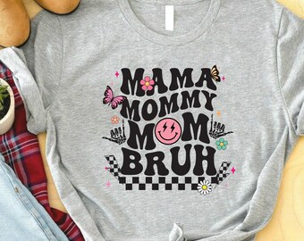 Mama Mommy Mom Bruh Shirt | Mom Life Shirt | Mama Shirt | Funny Mom Shirt | Sarcastic Mama Shirt | Mom Of Boys Shirt | Mother's Day